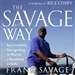 The Savage Way: Successfully Navigating the Waves of Business