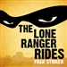The Lone Ranger Rides