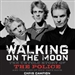 Walking on the Moon