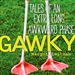 Gawky: Tales from an Extra Long Awkward Phase