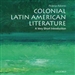 Colonial Latin American Literature: A Very Short Introduction