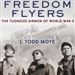 Freedom Flyers: The Tuskegee Airmen of World War II