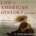 Law in American History: Volume 1: From the Colonial Years Through the Civil War