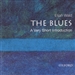 The Blues: A Very Short Introduction