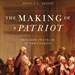 The Making of a Patriot