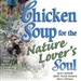 Chicken Soup for the Nature Lover's Soul