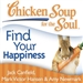 Chicken Soup for the Soul - Find Your Happiness