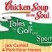 Chicken Soup for the Soul - Tales of Golf and Sport