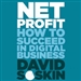 Net Profit: How to Succeed in Digital Business