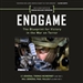 Endgame: The Blueprint for Victory in the War on Terror