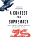 A Contest for Supremacy