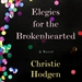 Elegies for the Brokenhearted