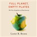 Full Planet: Empty Plates