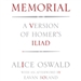 Memorial: A Version of Homer's Iliad