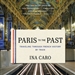 Paris to the Past: Traveling Through French History by Train