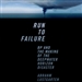 Run to Failure: BP and the Making of the Deepwater Horizon Disaster