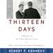 Thirteen Days: A Memoir of the Cuban Missile Crisis