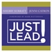 Just Lead!: A No-Whining, No-Complaining, No-Nonsense Practical Guide for Women Leaders in the Church