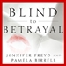 Blind to Betrayal: Why We Fool Ourselves We Aren't Being Fooled