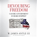 Devouring Freedom: Can Big Government Ever Be Stopped?