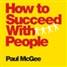 How to Succeed with People