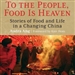 To the People, Food Is Heaven