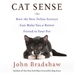 Cat Sense: How the New Feline Science Can Make You a Better Friend to Your Pet