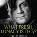 What Fresh Lunacy Is This?: The Authorised Biography of Oliver Reed