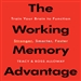 The Working Memory Advantage