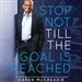 Stop Not Till the Goal Is Reached