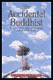 The Accidental Buddhist