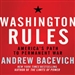 Washington Rules: America's Path to Permanent War