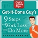 Get-It-Done-Guy's 9 Steps to Work Less and Do More