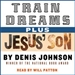 Train Dreams and Jesus' Son