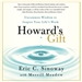 Howard's Gift: Uncommon Wisdom to Inspire Your Life's Work