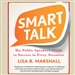 Smart Talk: The Public Speaker's Guide to Professional Success