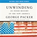 The Unwinding: An Inner History of the New America