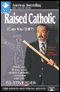 Raised Catholic (Can You Tell?)