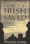 How the Irish Saved Civilization