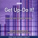 Get Up and Do It!: Essential Steps To Achieve Your Goals
