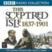This Sceptred Isle, Volume 10: The Age of Victoria 1837-1901
