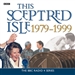 This Sceptred Isle: The Twentieth Century 1979-1999