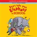 Don't Take Your Elephant to School