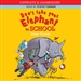 Don't Take Your Elephant to School