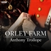Orley Farm (Dramatized)