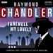 Raymond Chandler: Farewell My Lovely (Dramatized)