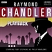 Raymond Chandler: Playback (Dramatized)