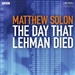 The Day that Lehman Died