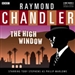 Raymond Chandler: The High Window (Dramatized)