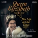 Queen Elizabeth II: Her Life in Our Times